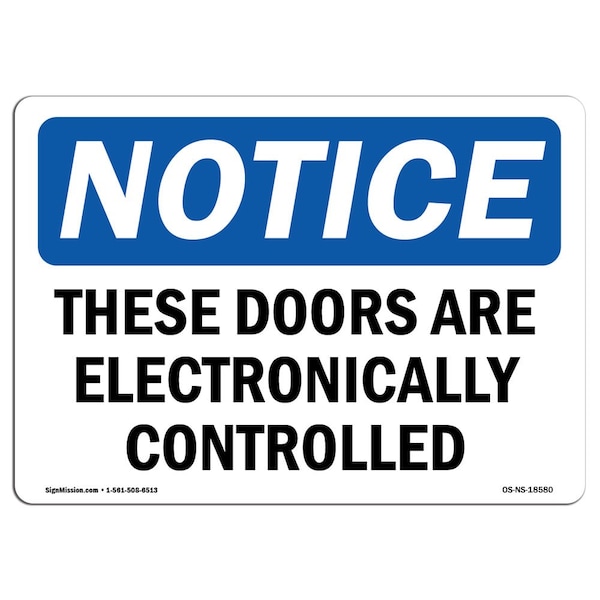 Safety Sign, OSHA Notice, 12" Height, These Doors Are Electronically Controlled Sign, Landscape